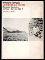 Umberto Terracini. Al bando dal Partito. Carteggio clandestino dall'Isola e dall'esilio 1938-45