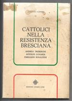 Cattolici nella resistenza bresciana Trebeschi Lunari Rinaldi