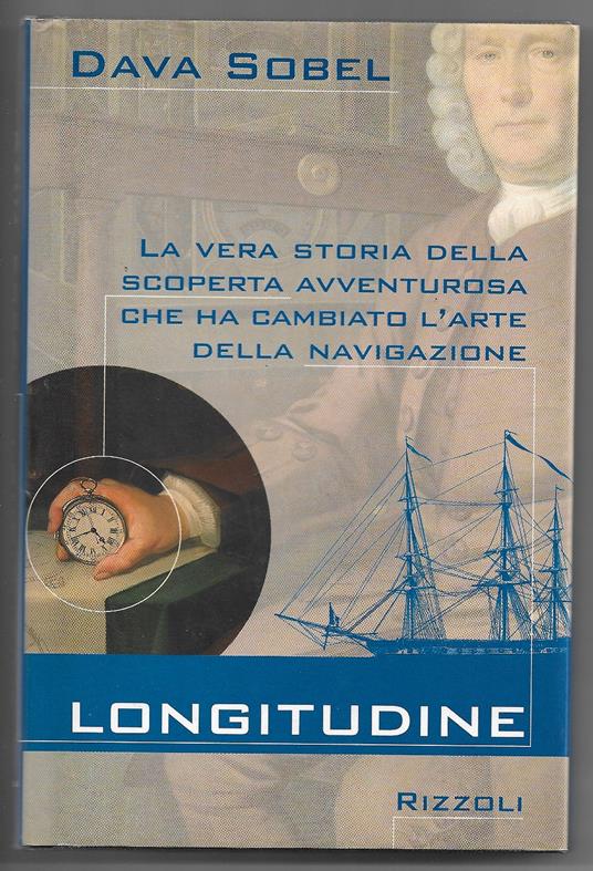 Longitudine - Dava Sobel - Libro Usato - Rizzoli - | Feltrinelli