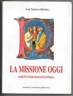 La missione di oggi - Aspetti teologico-pastorali