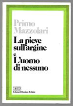 La pieve sull'argine e L'uomo di nessuno