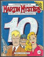 I grandi enigmi di Martin Mystère detective dell'impossibile - Dieci anni dopo