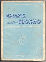 Ignavia contro eroismo - L'avventura Italo-Greca