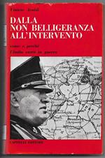 Dalla non belligeranza all'intervento - Come e pervhe l'Italia entrò in guerra