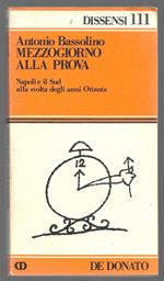 Mezzogiorno alla prova - Napoli e il Sud alla svolta degli anni Ottanta