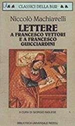 Lettere A Francesco Vettori E A Francesco Guicciardini (1513-1527)