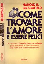 Come trovare l'amore e essere felici