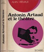 Antonin Artaud et le theatre