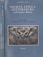 Società, lingua, letteratura nell' antica Roma Vol. I