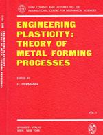 Engineering plasticity: theory of metal forming processes vol.I