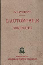 Manuel théorique et pratique de l'automobile sur route. Vapeur, Pétrole, Électricité