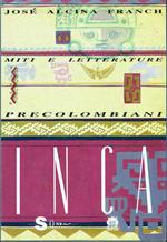 INCA Miti e letterature precolombiane