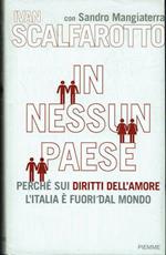 In nessun paese. Perché sui diritti dell'amore l'italia è fuori dal mondo