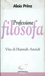 Professione filosofa vita di Hannah Arendt