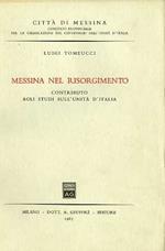 Messina nel Risorgimento: contributo agli studi sull'Unità d'Italia