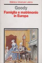 Famiglia e matrimonio in Europa: origini e sviluppi dei modelli familiari dell'Occidente