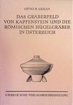 Das Gräberfeld von Kapfenstein (Steiermark) und die römischen Hügelgräber in Österreich