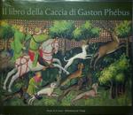 Il libro della caccia di Gaston Phébus