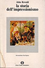 La storia dell'impressionismo. Rievocazione di un'epoca