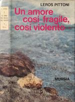 Un amore così fragile, così violento