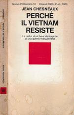Perchè il Vietnam resiste