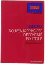 Nouveaux Principes D'Économie Politique, Ou De La Richesse Dans Les Rapports Avec La Population - De Sismondi Sismonde