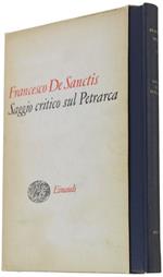 Saggio Critico Sul Petrarca. A Cura Di Niccolò Gallo