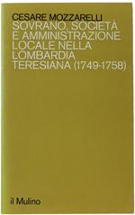 Sovrano. Società E Amministrazione Locale Nella Lombardia Teresiana, 1749–1758