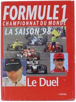 Formule 1 Championnat Du Monde - La Saison '98. Le Duel
