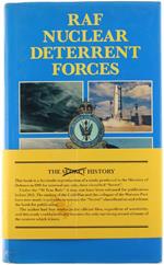 The Raf Strategic Nuclear Deterrent Forces: Their Origins, Roles And Delployment 1946-1969. A Documentary History