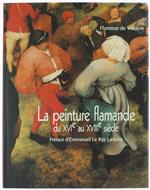 La Peinture Flamande Du Xvie Au Xviiie Siecle. Un Relais D'Idée D'Erasme À Diderot