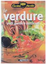 Le Verdure. Piatti Gustosi E Stuzzicanti