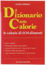 Il Dizionario Delle Calorie. Le Calorie Di 1134 Alimenti