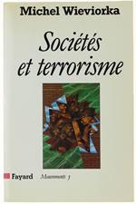 Sociétés Et Terrorisme. [Dedicacé Par L'Auteur] - Wieviorka Michel