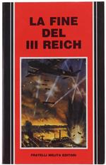 La Fine Del Iii Reich