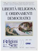 Libertà Religiosa E Ordinamenti Democratici. Religioni E Sette Nel Mondo, Anno 6 - N.2