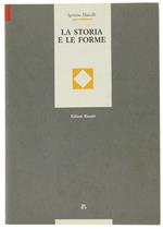 La Storia E Le Forme. Auto-Organizzazione Dei Sistemi Naturali E Sociali