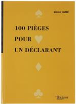 100 Pieges Pour Un Declarant
