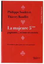 La Majeure 5Ème Gagnante... Et Tous Ses Secrets - Soulet Philippe, Thierry Rouffet