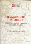 Ragguaglio istorico dell’assedio, difesa e liberazione della città di Torino