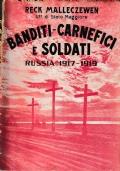 Banditi, Carnefici E Soldati - Russia 1917 1919