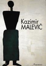 Kazimir Malevic. 1900 1935 Una Retrospettiva