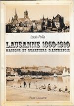 Lausanne. 1860-1910. Maisons Et Quartiers D’Autrefois