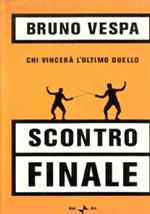 Scontro Finale Chi Vincera’ L’ Ultimo Duello