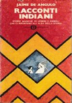 Racconti indiani - Storie magiche di uomini e di animali che ci riportano all’alba della storia