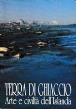 Terra Di Ghiaccio - Arte E Civilta’ Dell’Islanda