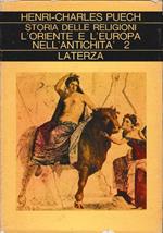 Storia delle Religioni - L’Oriente e l’Europa nell’Antichità - volumi 1 e 2