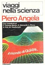 Viaggi Nella Scienza - Il Mondo Di Quark