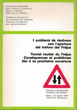 I problemi da risolvere con l’apertura del traforo del Fréjus - Tunnel routier du Fréjus conséquences et problèmes liès à sa prochaine ouverture