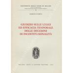 Giudizio sulle leggi ed efficacia temporale delle decisioni di incostituzionalità